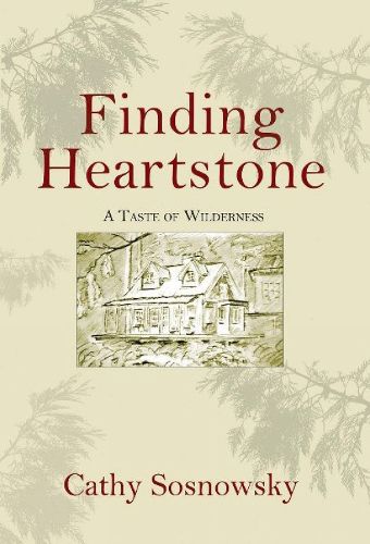 Cover image for Finding Heartstone: A Taste of Wilderness