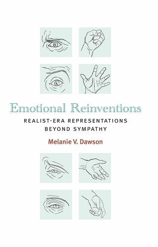 Cover image for Emotional Reinventions: Realist-Era Representations Beyond Sympathy