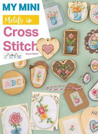 Cover image for My Mini Motifs in Cross Stitch