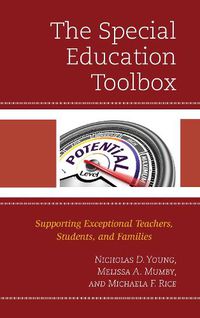 Cover image for The Special Education Toolbox: Supporting Exceptional Teachers, Students, and Families