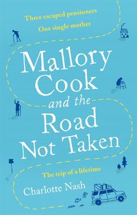 Cover image for Mallory Cook and the Road Not Taken
