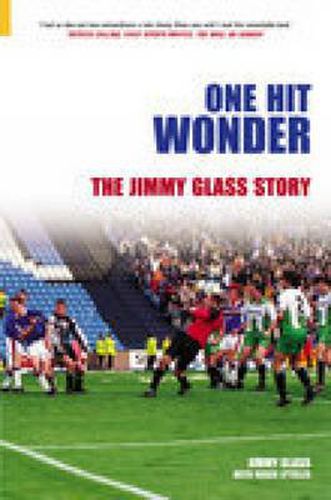 Cover image for One Hit Wonder: The Jimmy Glass Story