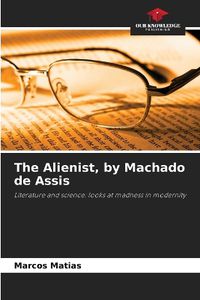 Cover image for The Alienist, by Machado de Assis