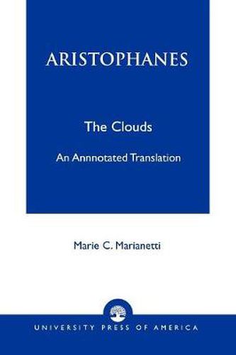 Cover image for Aristophanes: The Clouds--An Annotated Translation