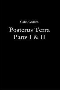 Cover image for Posterus Terra Parts I & II