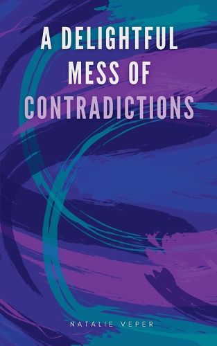 Cover image for A Delightful Mess of Contradictions
