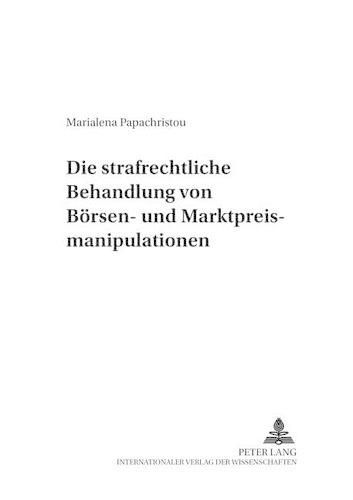 Cover image for Die Strafrechtliche Behandlung Von Boersen- Und Marktpreismanipulationen