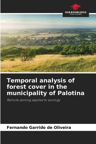 Cover image for Temporal analysis of forest cover in the municipality of Palotina