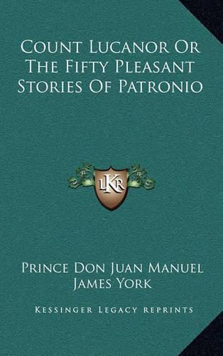 Count Lucanor or the Fifty Pleasant Stories of Patronio