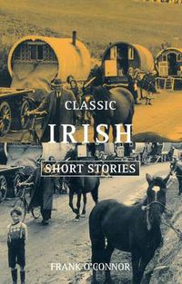 Cover image for Classic Irish Short Stories