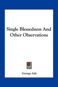 Cover image for Single Blessedness and Other Observations