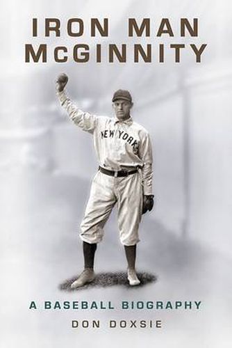 Cover image for Iron Man McGinnity: A Baseball Biography