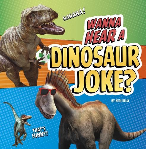 Cover image for Wanna Hear a Dinosaur Joke?