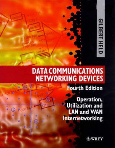 Cover image for Data Communications Networking Devices: Operation, Utilization, and LAN and WAN Internetworking