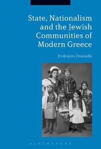 Cover image for State, Nationalism, and the Jewish Communities of Modern Greece