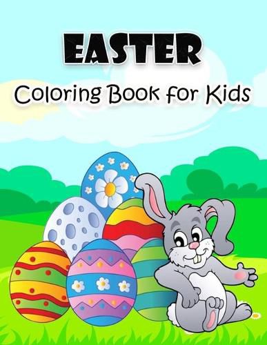 Cover image for Easter Coloring Book for Kids: Big and Super Fun Easter Illustrations for Boys, Girls, Toddlers and Preschoolers