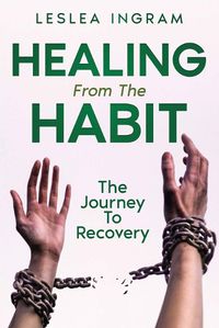 Cover image for Healing From The Habit