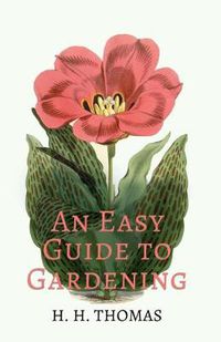 Cover image for An Easy Guide to Gardening