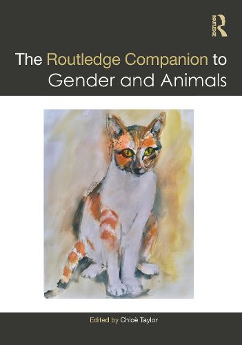 The Routledge Companion to Gender and Animals