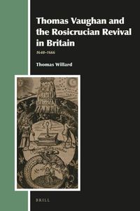 Cover image for Thomas Vaughan and the Rosicrucian Revival in Britain: 1648-1666