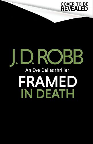 Cover image for Framed In Death: An Eve Dallas thriller (In Death 61)