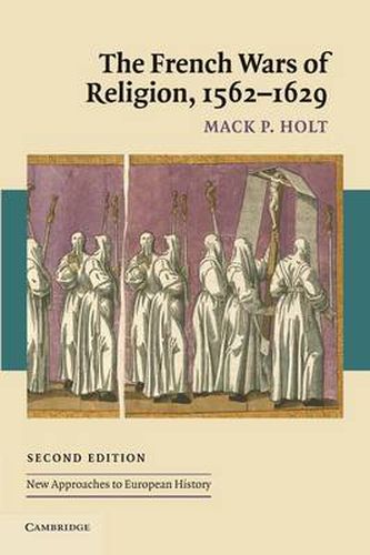 Cover image for The French Wars of Religion, 1562-1629