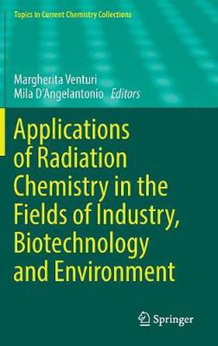 Cover image for Applications of Radiation Chemistry in the Fields of Industry, Biotechnology and Environment