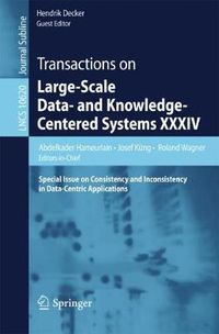 Cover image for Transactions on Large-Scale Data- and Knowledge-Centered Systems XXXIV: Special Issue on Consistency and Inconsistency in Data-Centric Applications