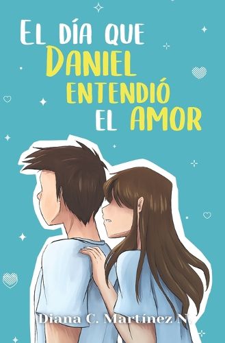 Cover image for El dia que Daniel entendio el amor