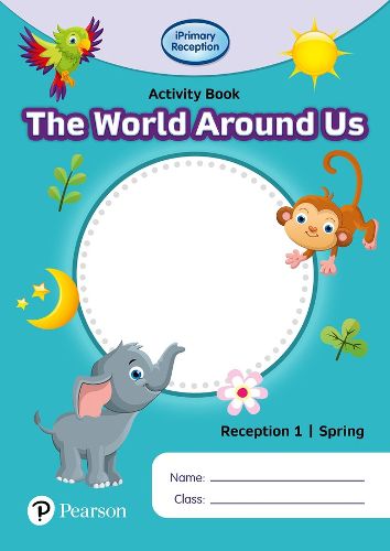 Cover image for iPrimary Reception Activity Book: World Around Us, Reception 1, Spring