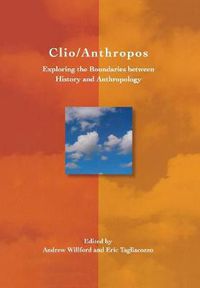 Cover image for Clio/Anthropos: Exploring the Boundaries between History and Anthropology