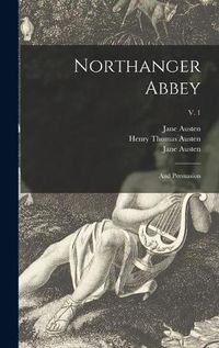 Cover image for Northanger Abbey: and Persuasion; v. 1