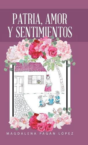 Cover image for Patria, Amor Y Sentimientos