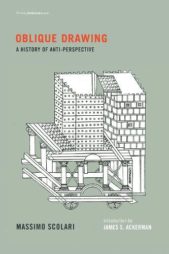Oblique Drawing: A History of Anti-Perspective