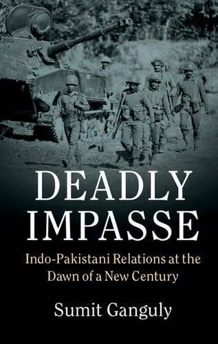 Cover image for Deadly Impasse: Indo-Pakistani Relations at the Dawn of a New Century