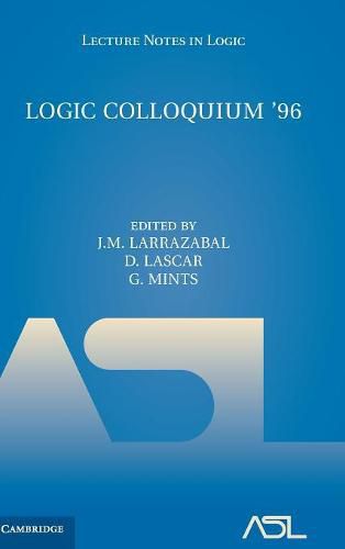 Cover image for Logic Colloquium '96: Proceedings of the Colloquium held in San Sebastian, Spain, July 9-15, 1996