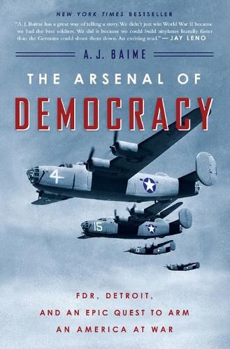 The Arsenal of Democracy: Fdr, Detroit, and an Epic Quest to Arm an America at War