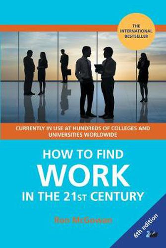 Cover image for How to Find Work in the 21st Century: A Guide to Finding Employment in Today's Workplace