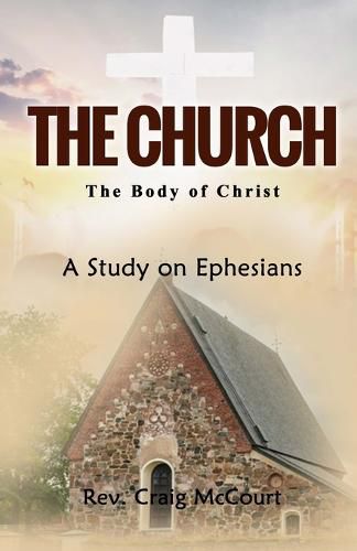 Cover image for The Church - The Body of Christ