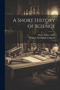 Cover image for A Short History of Science