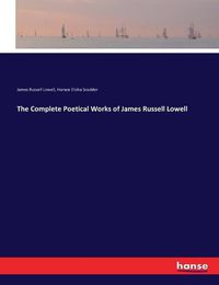 Cover image for The Complete Poetical Works of James Russell Lowell