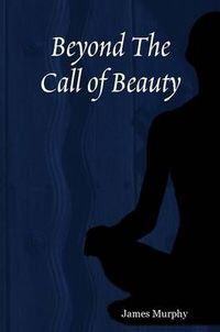 Cover image for Beyond The Call of Beauty