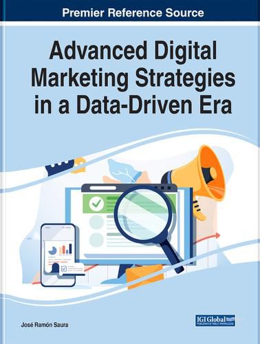 Cover image for Advanced Digital Marketing Strategies in a Data-Driven Era