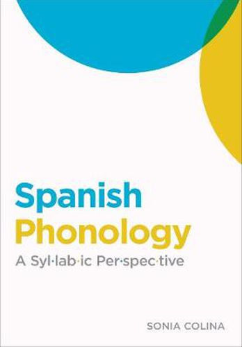 Cover image for Spanish Phonology: A Syllabic Perspective