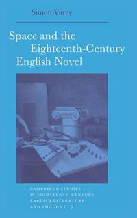 Cover image for Space and the Eighteenth-Century English Novel