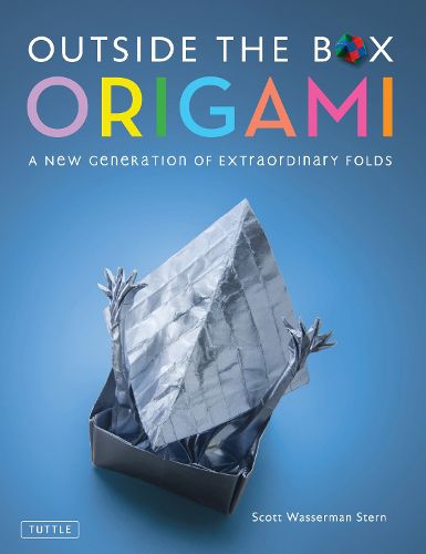 Cover image for Outside the Box Origami: A New Generation of Extraordinary Folds: Includes Origami Book with 20 Projects Ranging from Easy to Complex