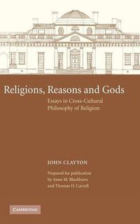 Cover image for Religions, Reasons and Gods: Essays in Cross-cultural Philosophy of Religion