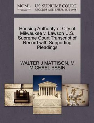 Cover image for Housing Authority of City of Milwaukee V. Lawson U.S. Supreme Court Transcript of Record with Supporting Pleadings