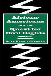 Cover image for African-Americans and the Quest for Civil Rights, 1900-1990