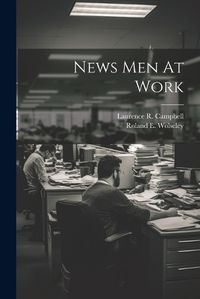 Cover image for News Men At Work